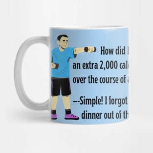 Skip the Gym Weightlifting Workout! Father's Secret to Burning Calories Without a Diet. (w/Cartoon Dad) (MD23Frd005c) Mug